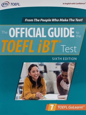 The Official Guide to the TOEFL iBT® Test, Sixth Edition